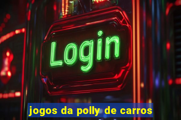 jogos da polly de carros